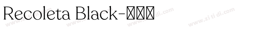 Recoleta Black字体转换 Recoleta Black字体转换